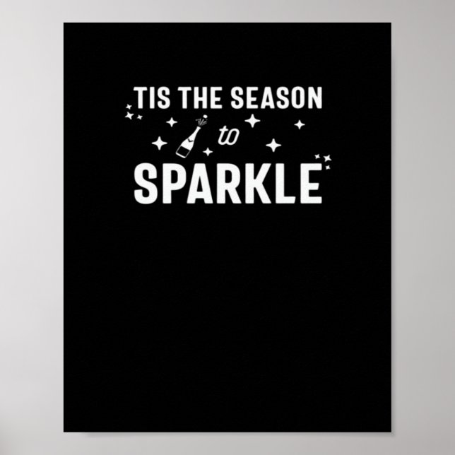 Tis Season To Sparkle - Humour White Design Poster (Front)