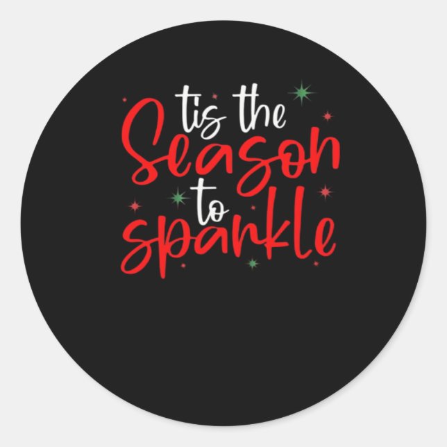 Tis Season To Sparkle Novelty Funny Christmas Classic Round Sticker (Front)