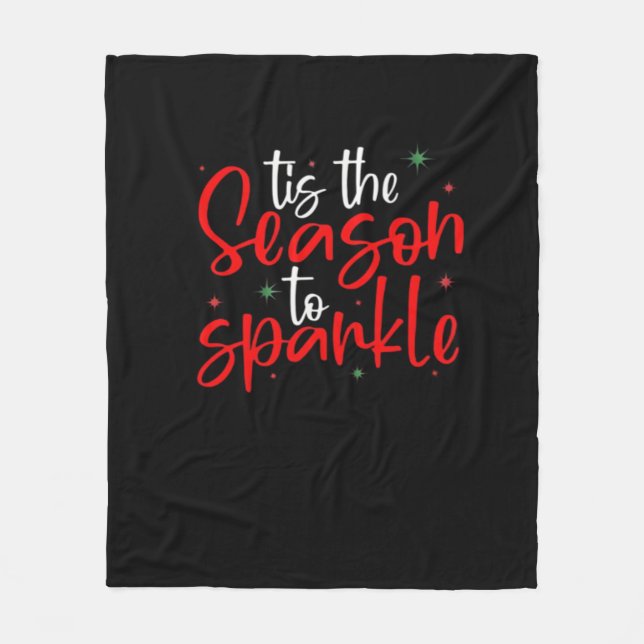 Tis Season To Sparkle Novelty Funny Christmas Fleece Blanket (Front)