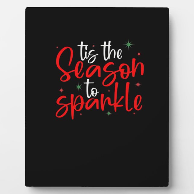 Tis Season To Sparkle Novelty Funny Christmas Plaque (Front)