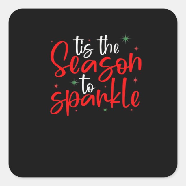Tis Season To Sparkle Novelty Funny Christmas Square Sticker (Front)