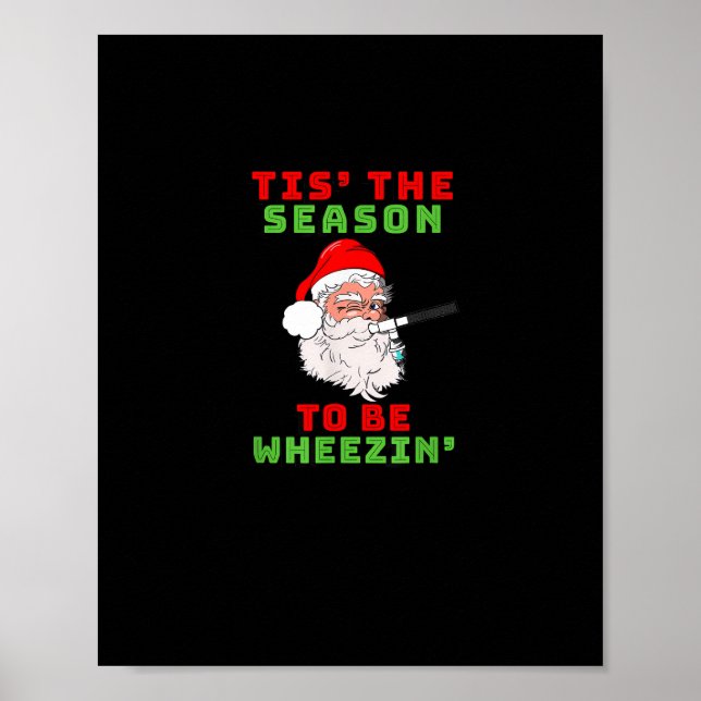 Tis Season To Wheezin Respiratory Christmas Design Poster (Front)