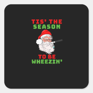 Tis Season To Wheezin Respiratory Christmas Design Square Sticker