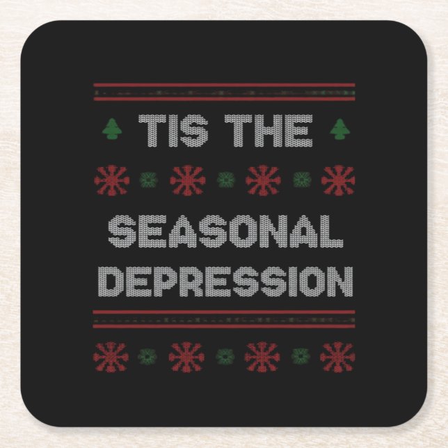 Tis Seasonal Depression Meme Quote Square Paper Coaster (Front)