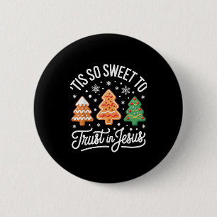 Tis So Sweet To Trust In Jesus For Faithful Christ 6 Cm Round Badge