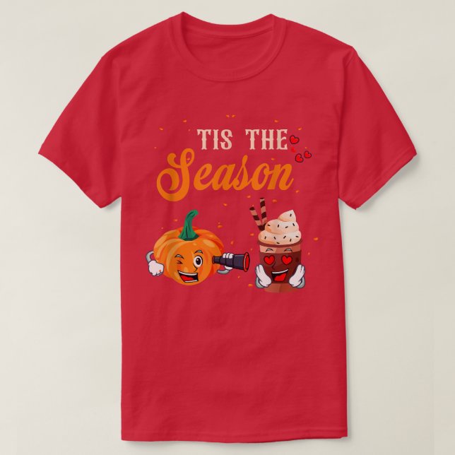 Tis The a Season Pumpkin Spice Fall Autumn Hallowe T-Shirt (Design Front)