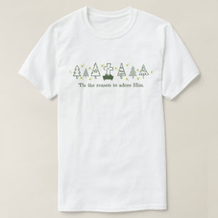 TIS THE REASON Christian Christmas Nativity White T-Shirt
