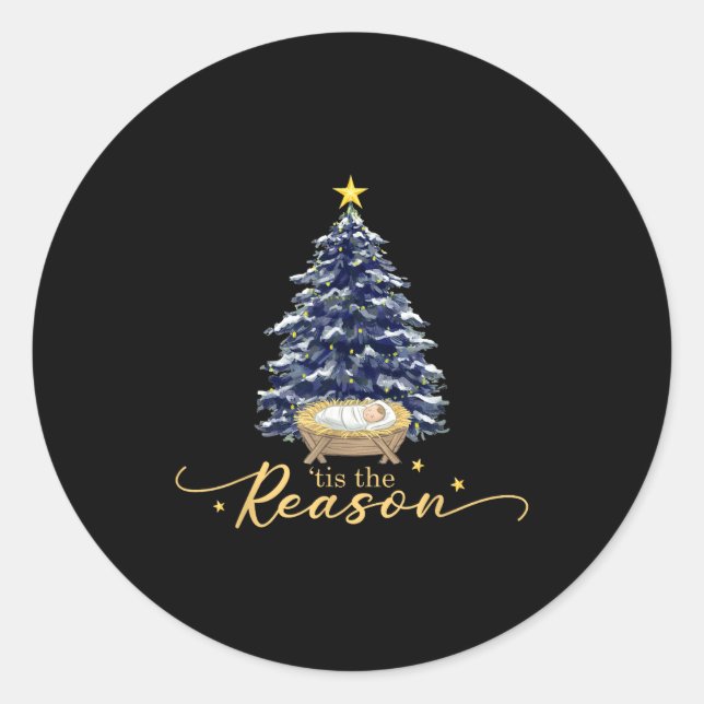 Tis The Reason Nativity Christmas Baby Jesus Catho Classic Round Sticker (Front)