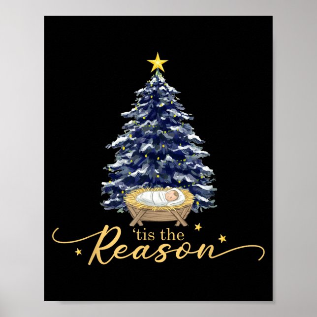 Tis The Reason Nativity Christmas Baby Jesus Catho Poster (Front)