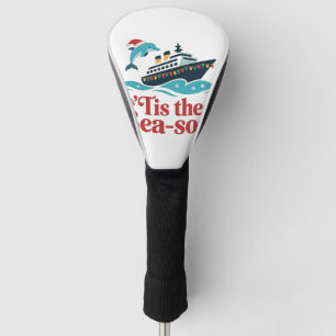 tis the sea-son Funny Cruising Family Matching Golf Head Cover