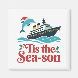 tis the sea-son Funny Cruising Family Matching  Magnet