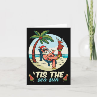 Tis The Sea-sun Christmas In July Beach Summer Chr Card