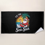 Tis The Sea Sun Santa Beach Christmas In Juy  Beach Towel<br><div class="desc">Tis The Sea Sun Santa Beach Summer Christmas In July Summer</div>