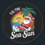 Tis The Sea Sun Santa Beach Christmas In Juy  Classic Round Sticker<br><div class="desc">Tis The Sea Sun Santa Beach Summer Christmas In July Summer</div>