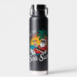 Tis The Sea Sun Santa Beach Christmas In Juy  Water Bottle<br><div class="desc">Tis The Sea Sun Santa Beach Summer Christmas In July Summer</div>