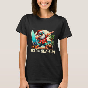 Tis The Sea-sun Santa Beach Funny Christmas In Jul T-Shirt