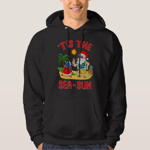 Tis The Sea Sun Santa Beach Summer Christmas In Ju Hoodie