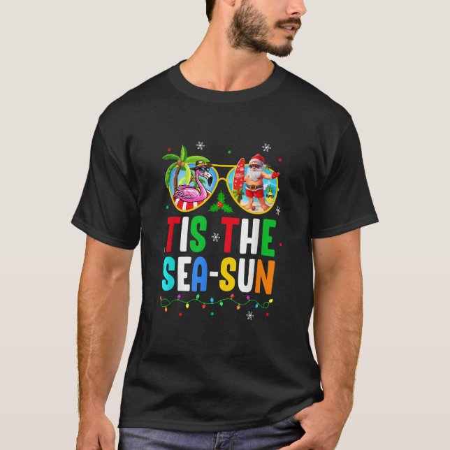 Tis The Sea Sun Santa Beach Summer Christmas In Ju T-Shirt (Front)