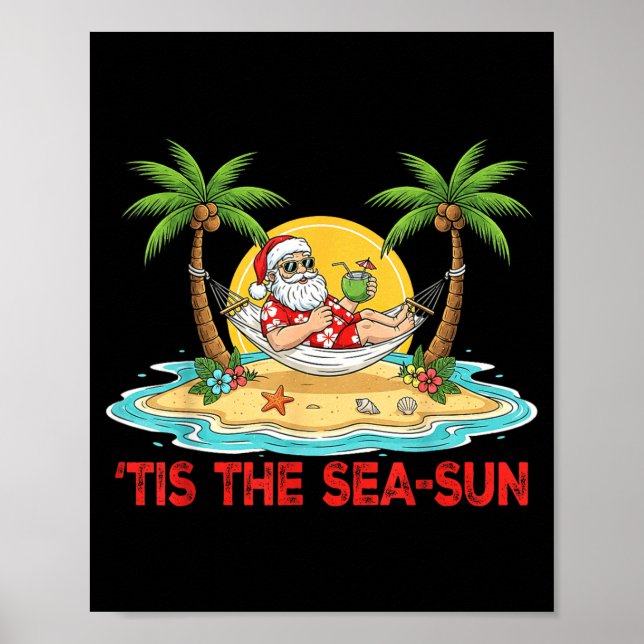 Tis The Sea-sun Santa Beach Vibes Christmas In Jul Poster (Front)