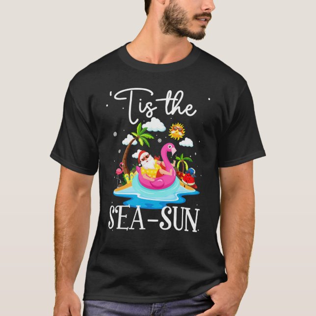 Tis The Sea Sun  Santa Chirstmas In July Summer Be T-Shirt (Front)