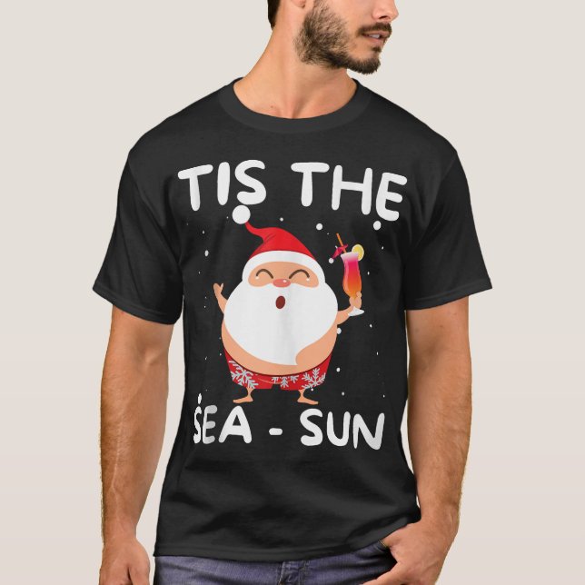 Tis The Sea Sun Santa Christmas In July Santa  T-Shirt (Front)