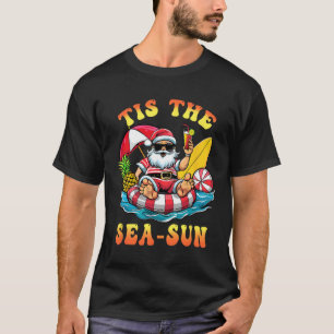 Tis The Sea Sun Santa Surfing Christmas In July Tr T-Shirt