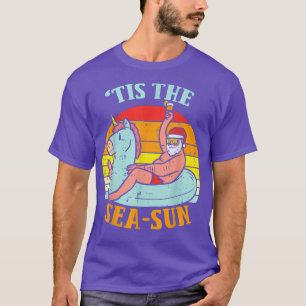 Tis The Sea Sun Santa Unicorn Float Summer Christm T-Shirt