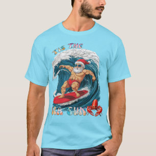 Tis The Sea-Sun - Surfing Santa T-Shirt