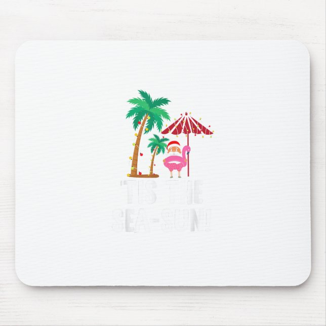 Tis The Sea-Sun Tropical Christmas Season Santa Fl Mouse Mat (Front)