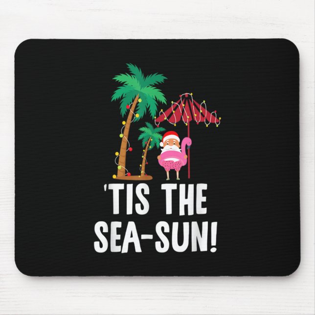 Tis the Sea-Sun Tropical Christmas Season Santa Fl Mouse Mat (Front)