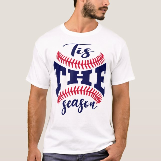 Tis The Season Baseball Is My Favourite Season T-Shirt (Front)