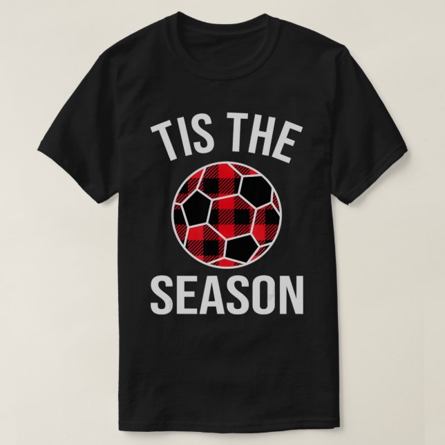 Tis The Season Buffalo Plaid Soccer Ball Christmas T-Shirt (Design Front)