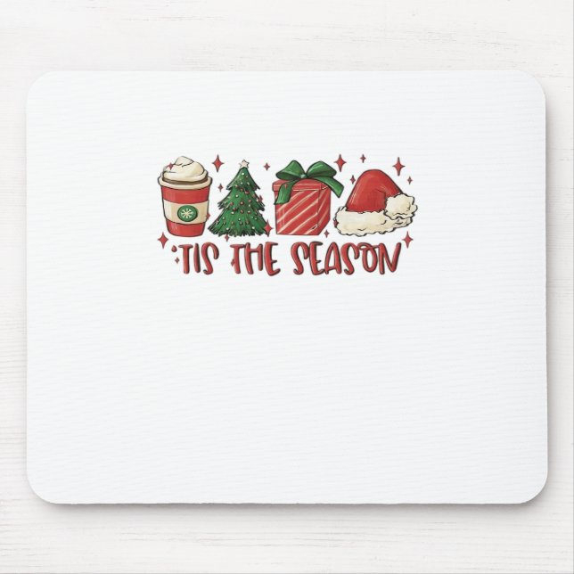 Tis The Season Christmas Coffee Funny Holiday Love Mouse Mat (Front)