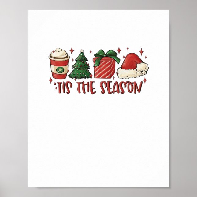 Tis The Season Christmas Coffee Funny Holiday Love Poster (Front)