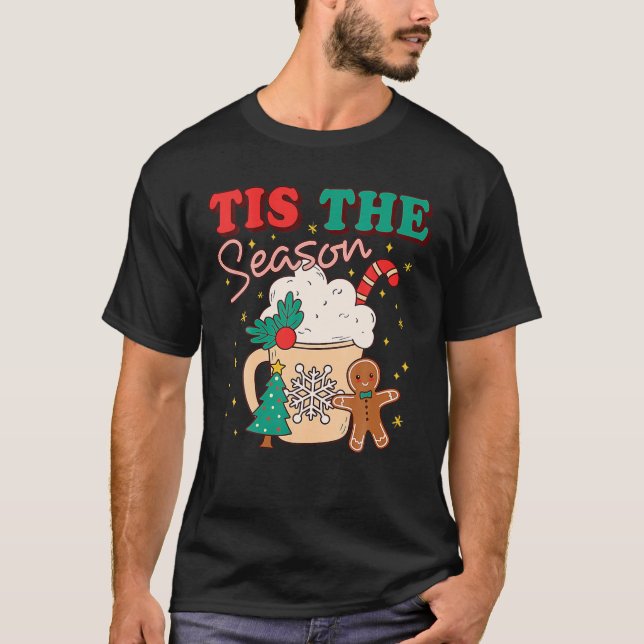Tis The Season Christmas Coffee Hot Cocoa Cups Coo T-Shirt (Front)