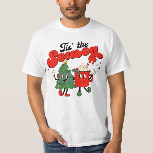 Tis The Season Christmas, Cute Xmas, Christmas Swe T-Shirt (Front)