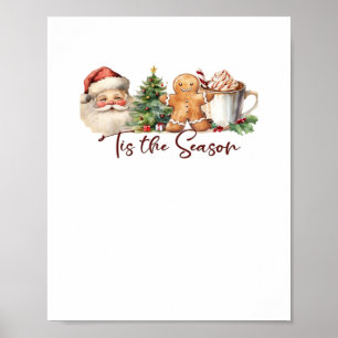 Tis The Season Christmas Holiday Apparel Funny Chr Poster
