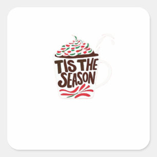 Tis The Season Christmas Peppermint Mocha Square Sticker