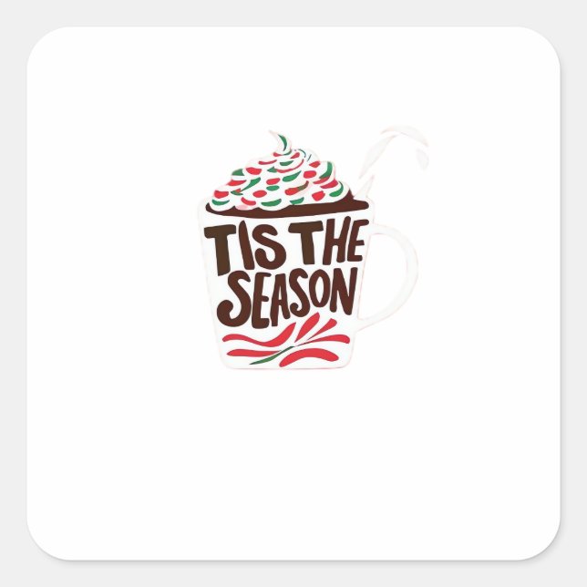 Tis The Season Christmas Peppermint Mocha Square Sticker (Front)