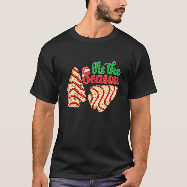 Tis The Season Christmas Tree Cakes Debbie Becky J T-Shirt (Front)
