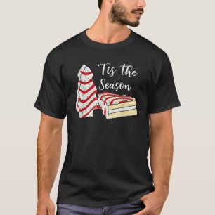 Tis The Season Christmas Tree Cakes Snack Costume  T-Shirt