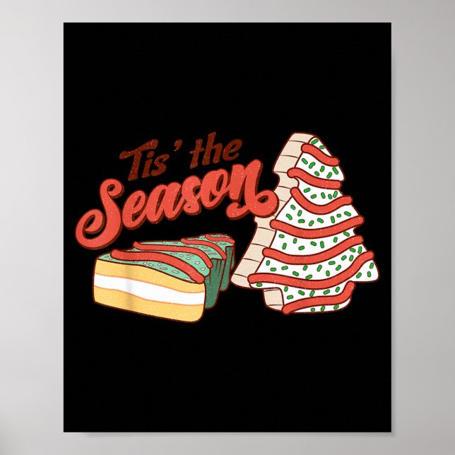 Tis' The Season Christmas Tree Cakes Xmas Pajamas  Poster (Front)