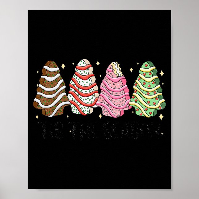 Tis' The Season Christmas Tree Cakes Xmas Pajamas  Poster (Front)