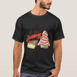 Tis' The Season Christmas Tree Cakes Xmas Pajamas T-Shirt