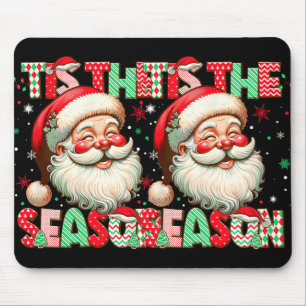 Tis The Season Christmas Xmas Santa Men Women Boy Mouse Mat