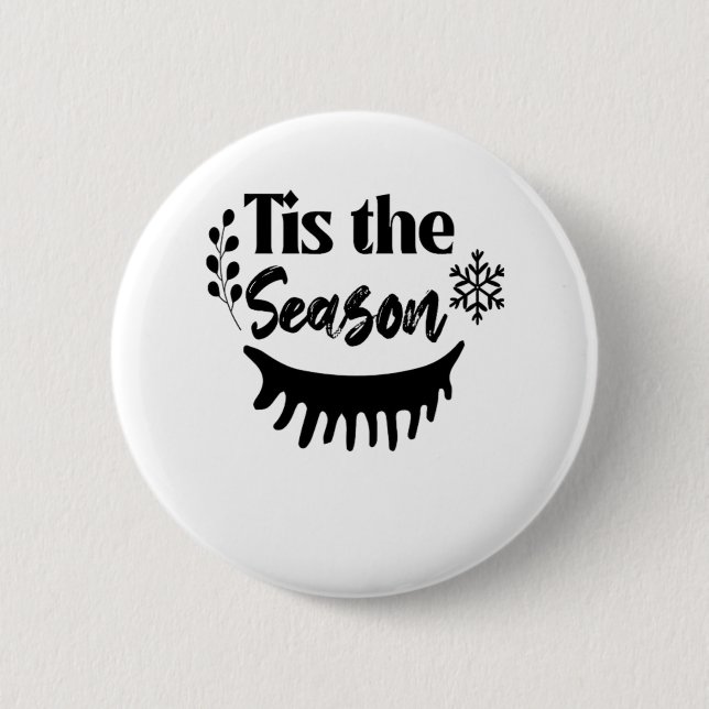 Tis The Season Classic Aesthetic Casual 6 Cm Round Badge (Front)