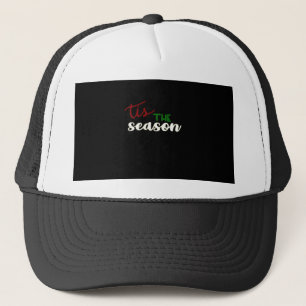Tis The Season Classic Funny Quote Trucker Hat