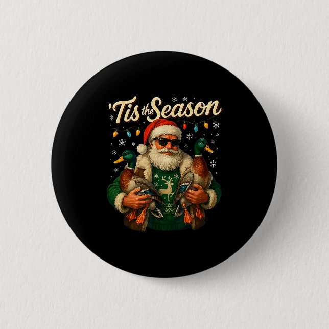 Tis The Season Cool Santa Duck Christmas Design  6 Cm Round Badge (Front)