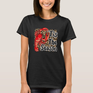 Tis The Season Crawfish Leopard Mardi Gras Carniva T-Shirt