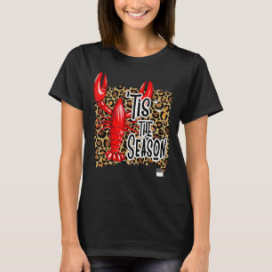 Tis The Season Crawfish Leopard Mardi Gras Carniva T-Shirt